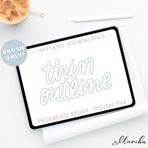 May include: A digital illustration of the text "thin outline" in a blue-grey color on a white background. The text is in a handwritten style font. The image is displayed on a tablet screen with the text "INSTANT DOWNLOAD" and "PROCREATE BRUSH - DIGITAL FILE" above and below the illustration. The text "BRUSH ONLY!" is in a pink circle in the upper left corner of the image.