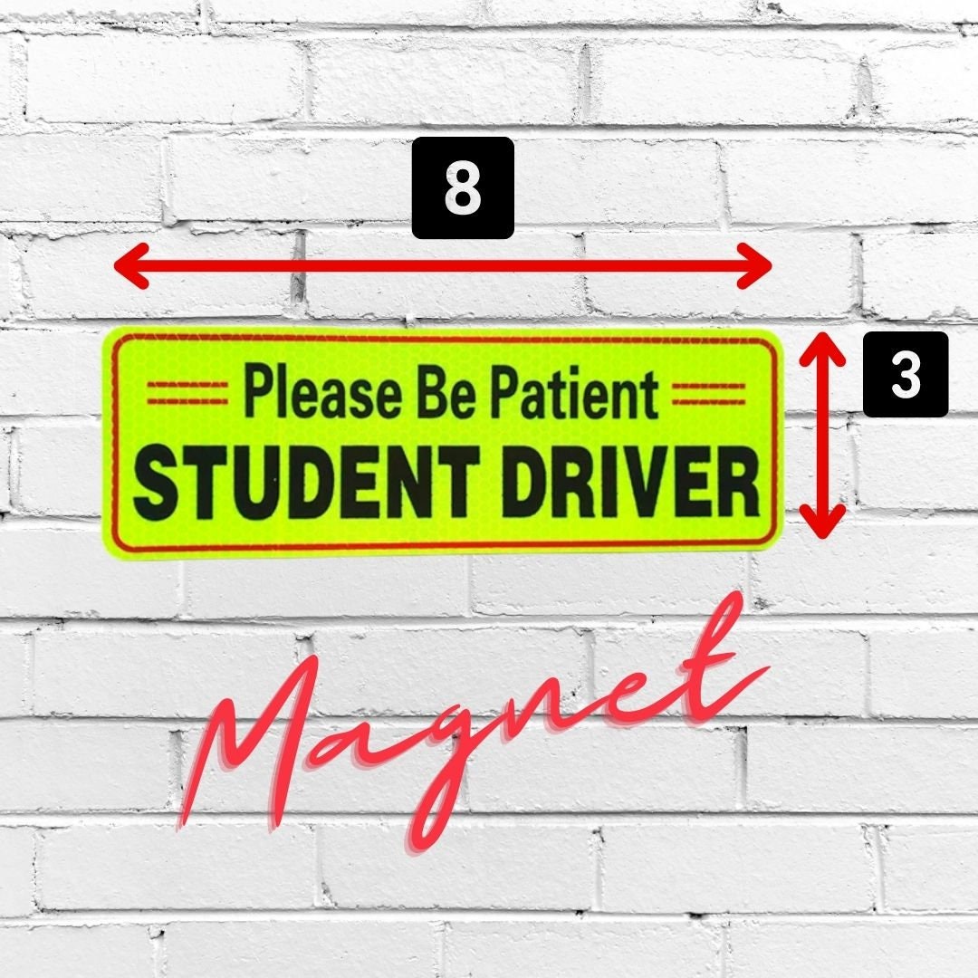 Car magnet - Please Be Patient Student Driver strong - (no residue, e…