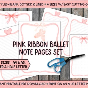 May include: Pink ribbon ballet note pages set with a watercolor design. The set includes blank, dot grid, and lined pages in four sizes: A4, A5, US Letter, and Half Letter. A pair of ballet shoes and a pink bow are featured.