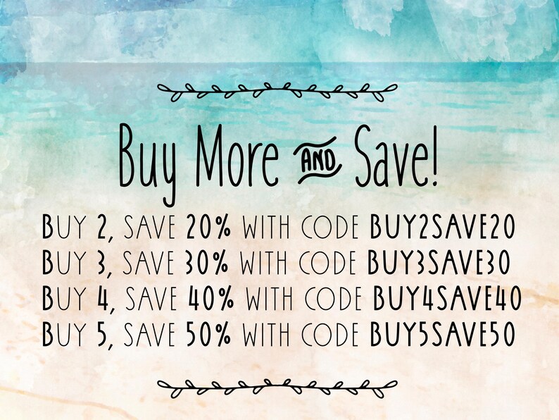 May include: Text graphic on a watercolor background that reads "Buy More and Save!" with discount codes for buying multiple items. The background is a blend of blue and green hues, with decorative leaf accents.