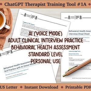 May include: A collection of printed documents for therapist training, including "AI (Voice Mode) Adult Clinical Interview Practice" and "Behavioral Health Assessment." A pen and a mug of coffee are also present. The documents are labeled "US Letter" and "Printable PDF."