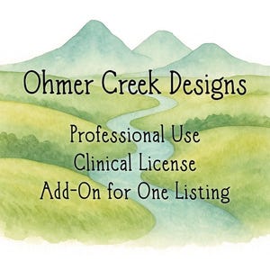 May include: Watercolor illustration featuring a landscape with mountains, a river, and fields. The text "Ohmer Creek Designs" is at the top, with "Professional Use," "Clinical License," and "Add-On for One Listing" below.