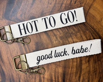 Hot To Go/Good Luck Babe Keychain: Handmade Personalizable Wristlet