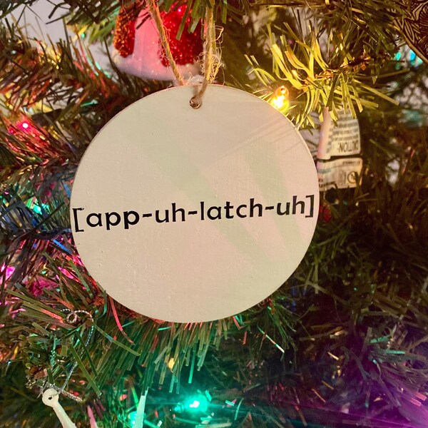 Appalachia Pronunciation AppUhLatchUh Ornament