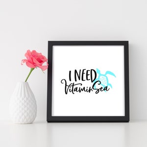 I Need Vitamin Sea, Turtle, Downloadable Art, Digital Art Prints, Printable Art, Quotes, Digital Art, Instant Download, Wall Art