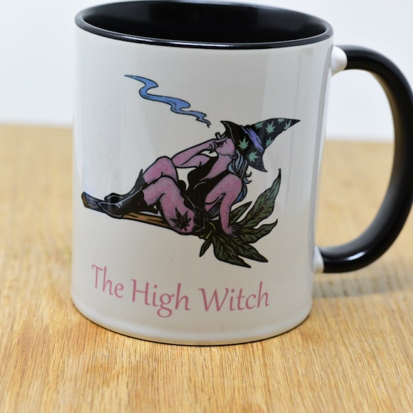 The High Witch on her broom mug, 11 oz coffee cup, weed marijuana drink ware, witchy magic house wares