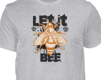 Let it Bee Shirt, Lustiges Bienen T-Shirt, Geschenk für Naturfreunde, Nachhaltigkeit Funshirt, Retro Graphic Tee, Geschenk für ihn, Hipster
