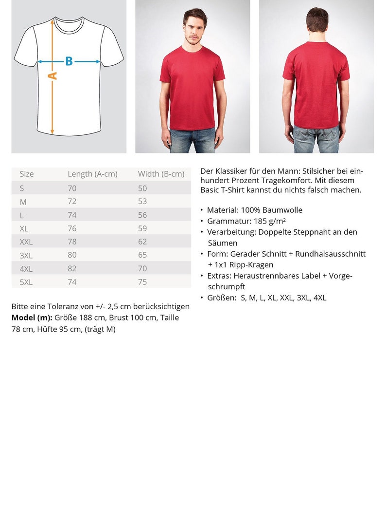 May include: A size chart for a basic t-shirt with a crew neck and short sleeves. The chart shows the size, length, and width in centimeters. The text on the chart says "Der Klassiker f&uuml;r den Mann: Stilsicher bei einhundert Prozent Tragekomfort. Mit diesem Basic T-Shirt kannst du nichts falsch machen."