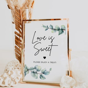 Eucalyptus Treat Table Sign | Love is Sweet | Instant Download | Printable Wedding Signs | Baby Shower | Bridal Shower | Retirement Party