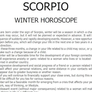 以下が含まれることがあります： 白い背景に黒い文字で「SCORPIO WINTER HOROSCOPE」と記された印刷物。この文書には、仕事の変化、家族生活、海外とのつながり、人間関係など、冬の季節に向けた占星術の予測が詳細に記載されています。
