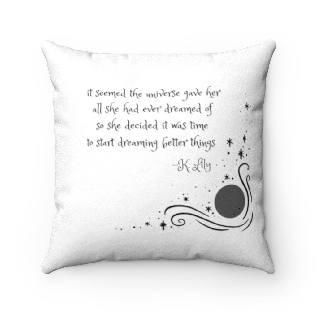 K.Lily Better Dreams Square Throw Pillow, accent pillow, poetry pillow