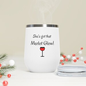 She’s got that Merlot Glow, Funny Wine Tumbler for women, Funny Alcohol Gift Tumbler Adult Humor Wine Tumbler