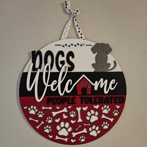 Dogs Welcome People Tolerates Door Sign