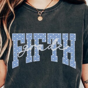 Fifth Grade Shirt, 5th Grade T-Shirt with Polka Dot Letters, First Day of School Gift for 5th Grader, Back to School Tee