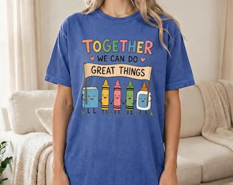Teacher Shirt, Teamwork T-Shirt, Back to School Tee, Together We Can Do Great Things Quote, Cute Kawaii School Supplies, Educator Gift