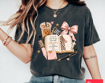 Bible Verse Shirt, Philippians 4:13 Scripture Tee, I can do all things through Christ, Christian T-Shirt for women, cute coquette faith gift