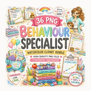 May include: A digital watercolor clipart bundle titled 36 PNG BEHAVIOUR SPECIALIST featuring illustrations of ABA therapy essentials, token boards, reward charts, data sheets, therapy tools, colorful books, pencils, balloons, and a professional character.