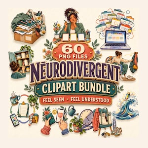 May include: A digital illustration set titled 60 PNG FILES NEURODIVERGENT CLIPART BUNDLE FEEL SEEN FEEL UNDERSTOOD. It features various scenes including a person at a desk, a laptop with open windows, a cupboard, plants, a clock, and a wave.