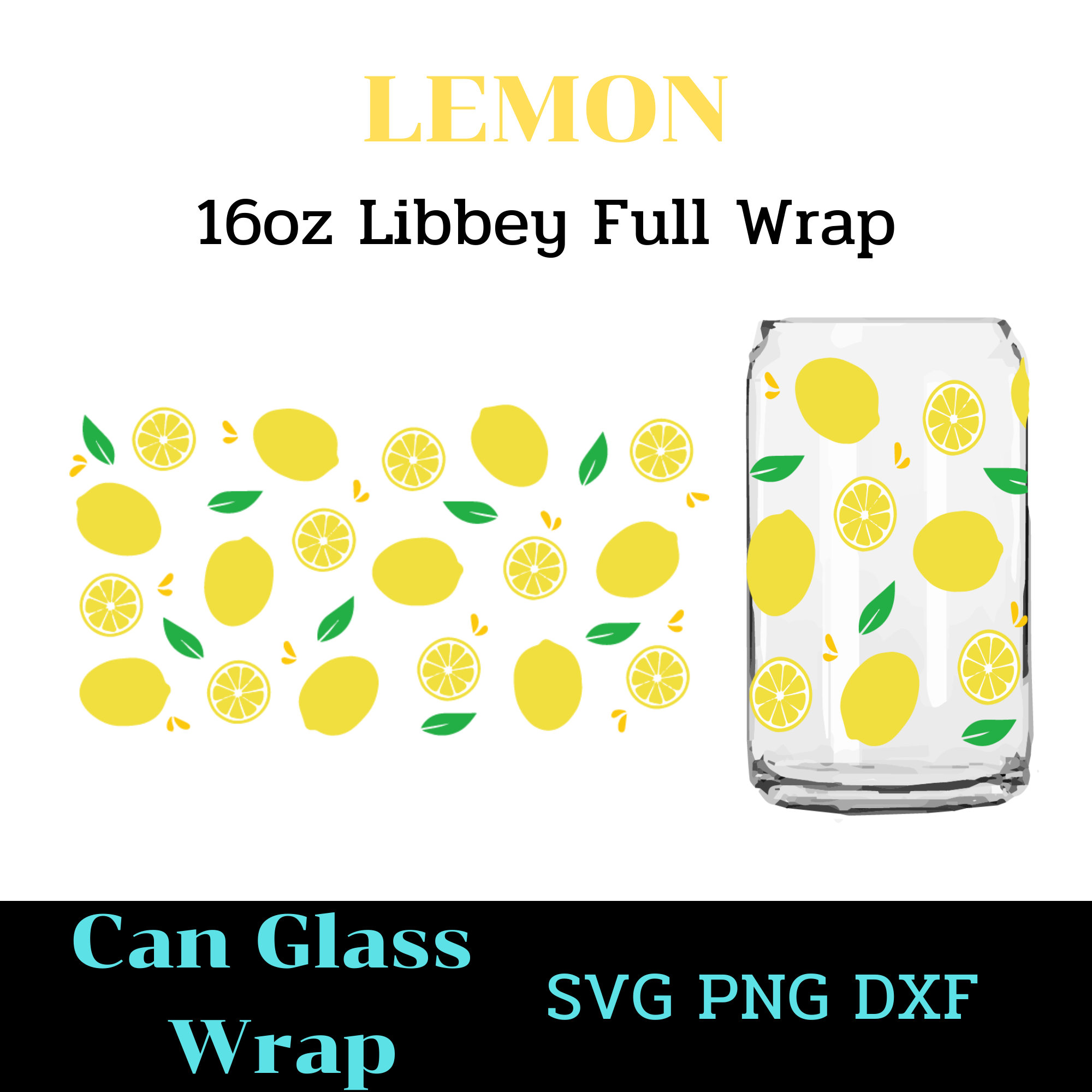 Lemon Can Glass Wrap Svg 16oz Full Wrap Coffee Can Glass Etsy