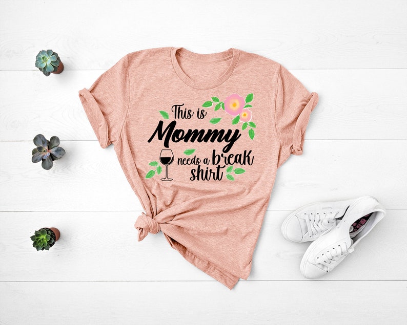 Mom Shirt gift for mother mother day gift Wine lover mom T shirt for mom gift for mom Mom treat tshirt