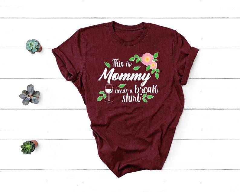 Mom Shirt gift for mother mother day gift Wine lover mom T shirt for mom gift for mom Mom treat tshirt