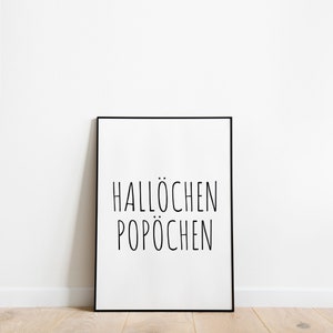Poster hallway “Hallöchen Popöchen” entrance home wall decoration sayings poster guest toilet gift for moving in in A3 A4