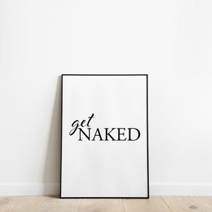 Bedroom poster "Get naked" picture, home wall decor, funny sayings poster, hallway gift, housewarming gift, wall art in A3 and A4 sizes