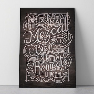 Madera, Para todo mal, mezcal; Para todo bien, también. Cuadro, Cita mexicana, Dicho, Afiche, Mezcal, Arte mural, Bar, Caligrafía, Retro.