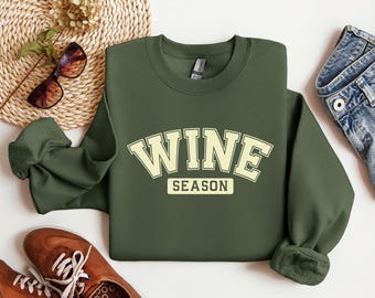 NEW Custom Wine Season Hoodie or sweatshirt, Sizes S-5XL, 4 Design Choices, Fully Customizable, 18 Colors, Wine Themed Personalized clothing