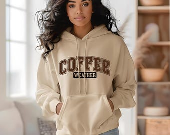 New Coffee Weather Hoodie, Popular Now Fully Customizable with 3 Design choices, Sizes XS-5XL and 18 Colors, Fall Pullover Hoodies