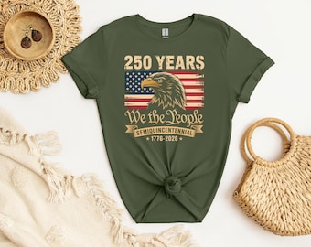 250 Years Eagle with American Flag T-Shirt | We the People Bicentennial 1776-2026 | America 250 | 4th of July tee