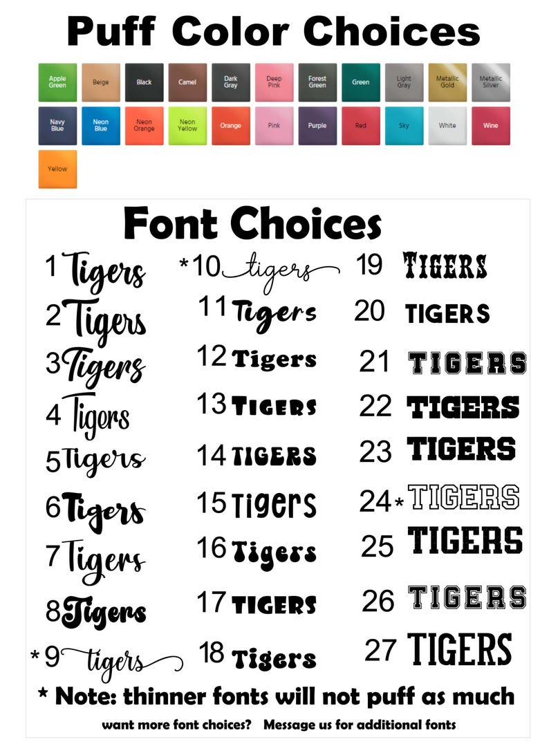 May include: A chart showing different font choices for the word "Tigers" in various styles, including cursive, bold, and block letters. The chart also includes a note that thinner fonts will not puff as much.