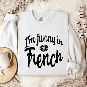 T-shirt drôle en français pour la fierté française, sweat-shirt ou hoodie, amusant franco-américain