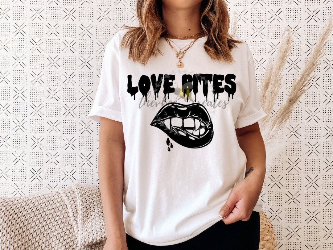 Love Bites Shirt Love Bites Hoodie Love Shirt Trendy Etsy