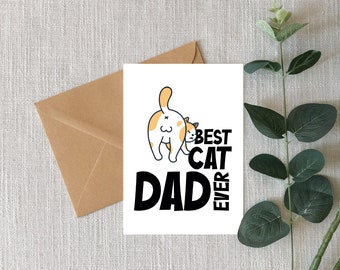 Best Cat Dad Ever! Father's Day Greeting Card * 5 x7