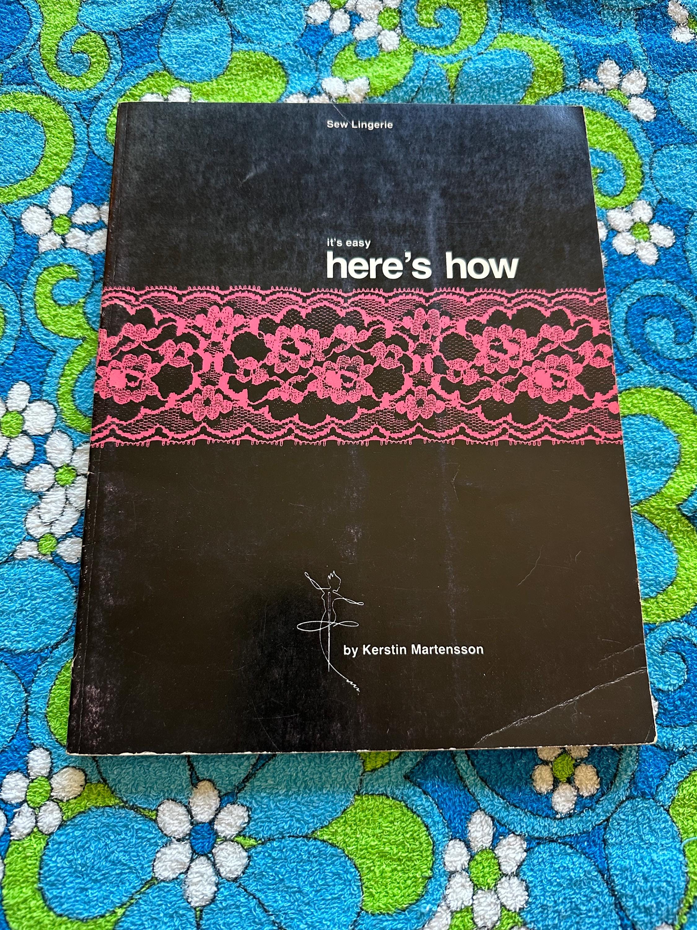 Vintage 1969 Sew Lingerie It's Easy Here's How by Kerstin