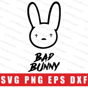 Bad Bunny SVG PNG EPS Dfx, Bad Bunny Logo, Bad Bunny Instant Download, Cricut Design