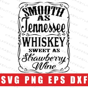 Soepel als Tennessee Whiskey SVG PNG EPS Dfx, Strawberry Wine, Country MusicInstant Download, Cricut Design