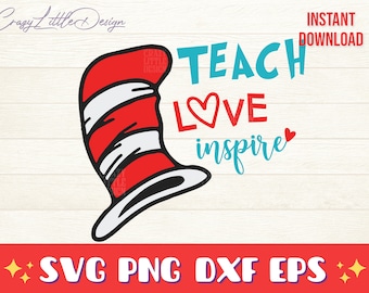 Teach Love Inspire SVG Layered - Cat in the hat, Teachers SVG PNG, Teacher Designs, Cricut & Sublimation -