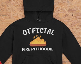 Official Fire Pit Black Hoodie For Drinking Beer and Partying around a Campfire