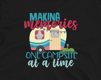 Cute travel trailer camping t-shirt for women making memories trailer life RV glamping get outdoors shirt