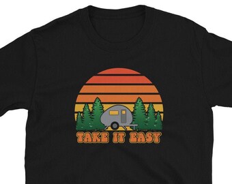 Take it Easy trailer camping funny camping retro camper RV retired slacking down by the river