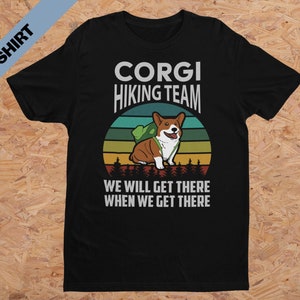 Corgi Lover Corgi Hiking Team Dog Lover Hiking Shirt