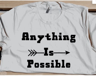 Anything Is Possible T-Shirt| Unisex Fit| Ultra Soft| Bella + Canvas| Short Sleeve| Crew Neck| Inspirational| Motivational