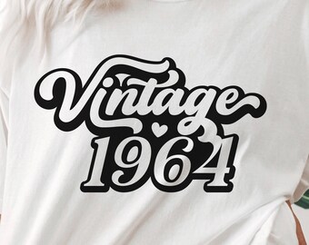 Vintage 1964 SVG, Birthday svg, Birthday gift svg, 58 birthday svg, Birthday shirt svg, Born in 1964, Png Svg Files for Cricut Sublimation
