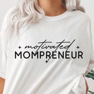 Motivated Mompreneur SVG: Business Women Design (Digital Download)