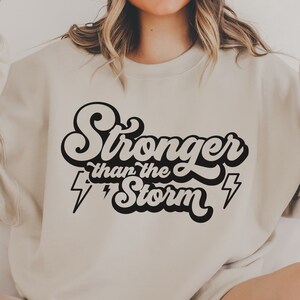 Stronger Than The Storm SVG: Inspiring Positive Quote (Digital Download)