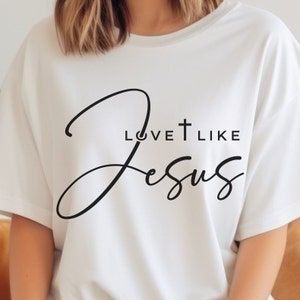 Love Like Jesus SVG PNG: Christian Shirt Design (Digital Download)