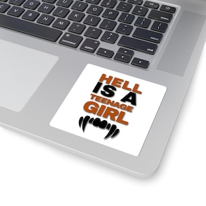 Hell Is A Teenage Girl Humor Stickers, Laptop Stickers, Jennifers Body, Megan Fox, Amanda Seyfried, Jennifer Check