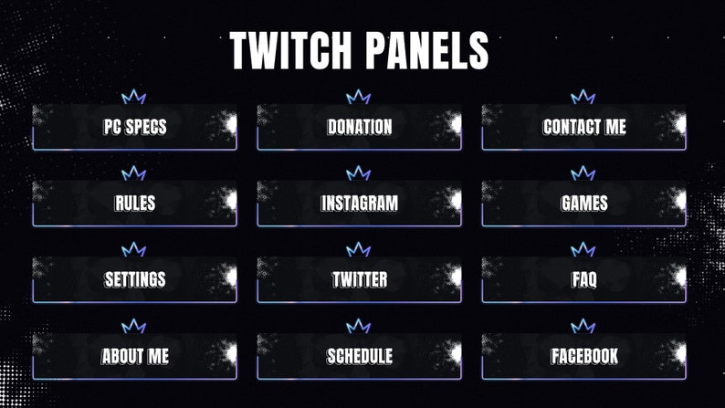May include: A set of twelve rectangular Twitch panels on a black background, each featuring a blue crown icon at the top. The panels contain white text: PC SPECS, DONATION, CONTACT ME, RULES, INSTAGRAM, GAMES, SETTINGS, TWITTER, FAQ, ABOUT ME, SCHEDULE, FACEBOOK.